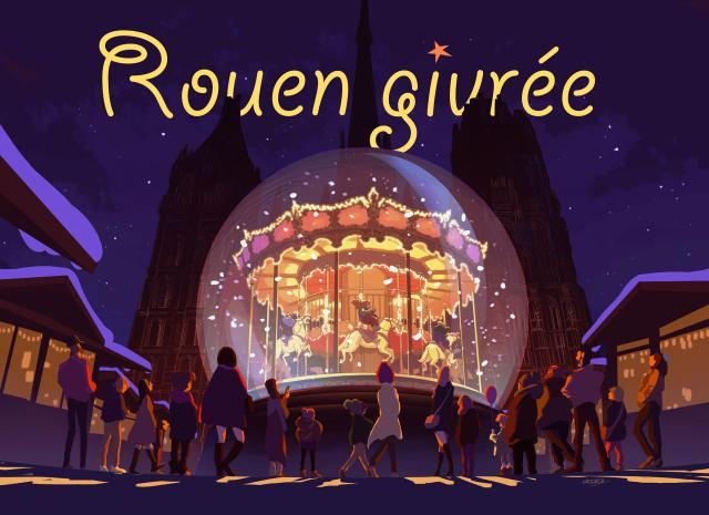 Rouen Givrée du 21 novembre 2024 au 5 janvier 2025